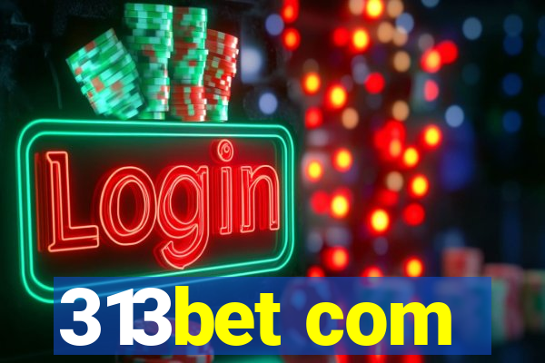 313bet com